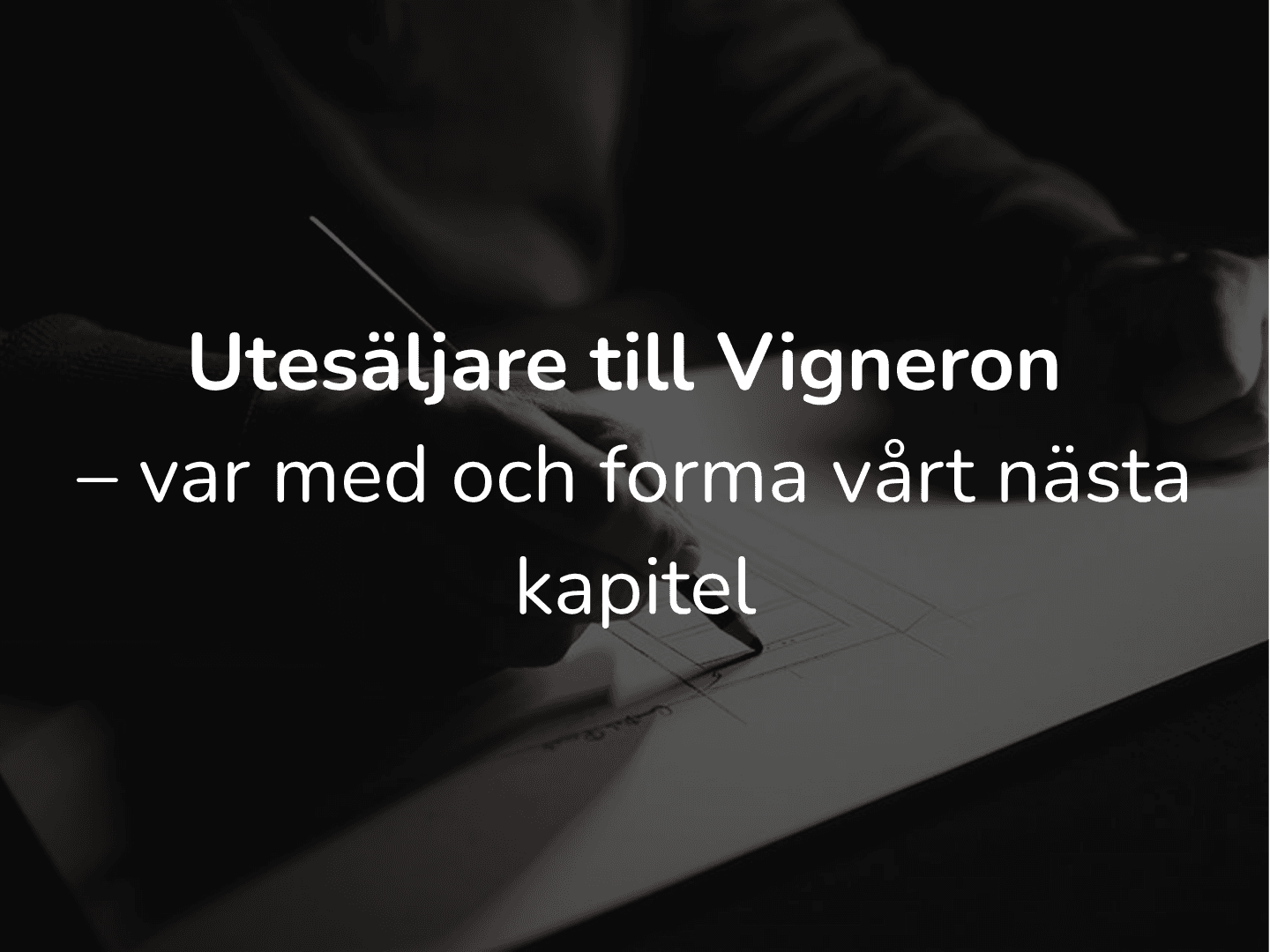 Utesäljare till Vigneron